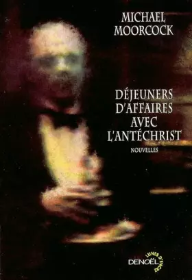 Couverture du produit · Déjeuners d'affaires avec l'Antéchrist