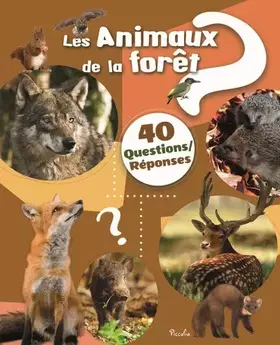 Couverture du produit · Les animaux de la forêt: 40 questions/réponses
