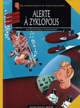 Couverture du produit · Les enquêtes de l'inspecteur Bayard, Tome 8 : Alerte à Zyklopolis