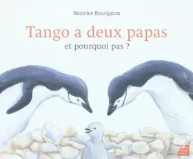Couverture du produit · Tango a deux papas et pourquoi pas