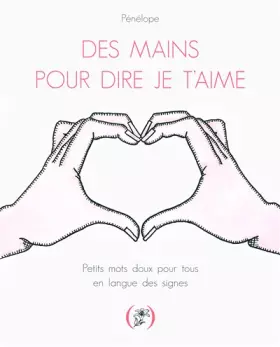 Couverture du produit · DES MAINS POUR DIRE JE T'AIME