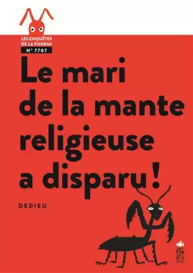 Couverture du produit · Le mari de la mante religieuse a disparu !