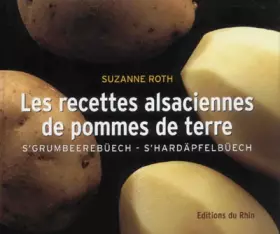 Couverture du produit · Les recettes alsaciennes de pommes de terre : s'grumbeerebuech : s'hardapfelbuech