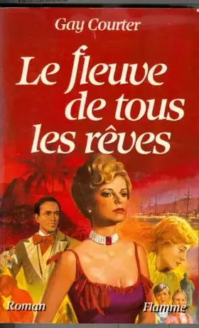 Couverture du produit · LE FLEUVE DE TOUS LES REVES
