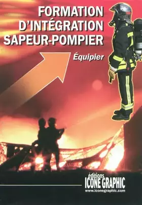 Couverture du produit · Formation d'intégration sapeur-pompier Equipier