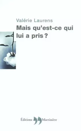 Couverture du produit · Mais qu'est-ce qui lui a pris ?
