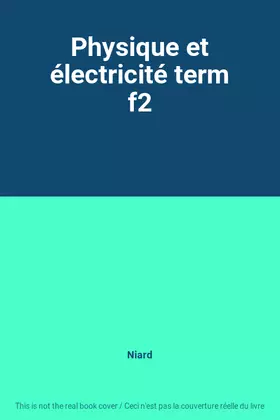 Couverture du produit · Physique et électricité term f2