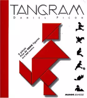 Couverture du produit · Tangram 7 pièces. : Plus de 1 000 figures dont 500 inédites