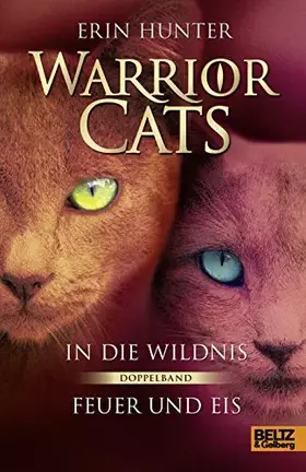 Couverture du produit · Warrior Cats - In die Wildnis - Feuer und Eis: Doppelband