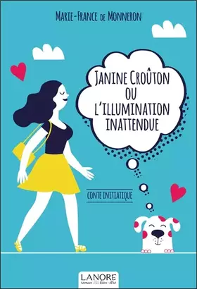 Couverture du produit · Janine Croûton ou l'illumination inattendue - Conte initiatique