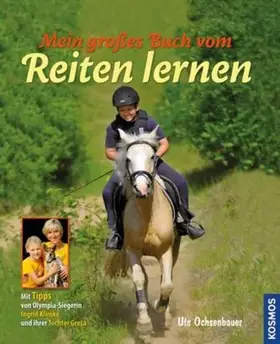 Couverture du produit · Mein großes Buch vom Reiten lernen: Mit Tipps von Olympia-Siegerin Ingrid Klimke und ihrer Tochter Greta