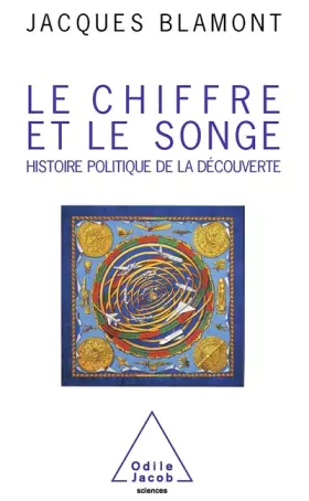 Couverture du produit · Le Chiffre et le songe : Histoire politique de la découverte