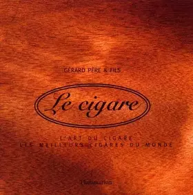 Couverture du produit · Le Cigare, coffret deux volumes : L'Art du cigare - Les Meilleurs cigares du monde
