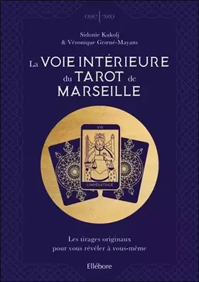 Couverture du produit · La voie intérieure du Tarot de Marseille - Les tirages originaux pour vous révéler à vous-même