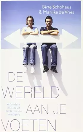 Couverture du produit · Wereld aan je voeten: en andere illusies uit het leven van twintigers