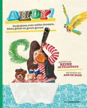 Couverture du produit · Ahoy! Gedichten over wilde dromen, klein geluk en groot gevoel