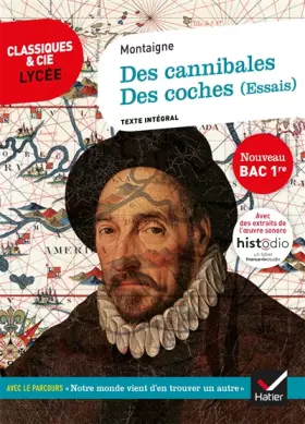 Couverture du produit · Des cannibales, Des coches (Essais) (Bac 2020): suivi du parcours « Notre monde vient d'en découvrir un autre »