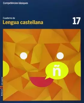 Couverture du produit · Cuaderno Lengua castellana 17 cicle superior Competències bàsiques - 9788447925773