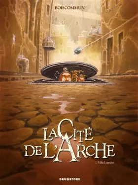 Couverture du produit · La Cité de l'Arche, Tome 1 : Ville Lumière