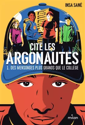 Couverture du produit · Cité Les Argonautes, Tome 01: Des mensonges plus grands que le collège