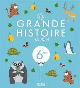 Couverture du produit · La grande histoire de mes 6 ans