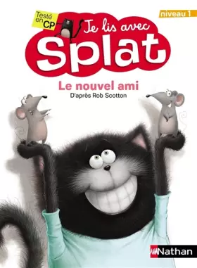 Couverture du produit · Le nouvel ami - Je lis avec Splat - CP Niveau 1 - Dès 5 ans (1)