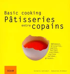 Couverture du produit · Pâtisseries entre copains. Basic cooking