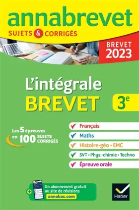 Couverture du produit · Annales du brevet Annabrevet 2023 L'intégrale du Brevet 3e (tout-en-un): toutes les matières des épreuves écrites et l'épreuve 