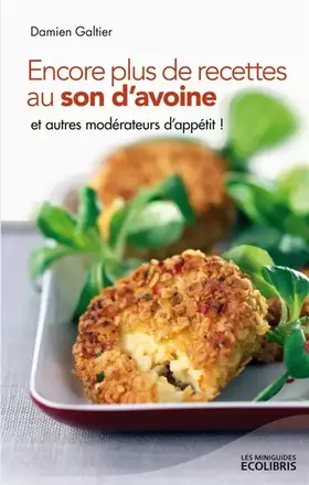 Couverture du produit · Encore plus de recettes au son d'avoine et autres modérateurs