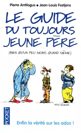 Couverture du produit · Le guide du toujours jeune père