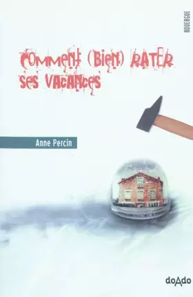 Couverture du produit · Comment (bien) rater ses vacances