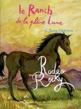 Couverture du produit · Le Ranch de la pleine lune, Tome 2 : Rodéo Rocky