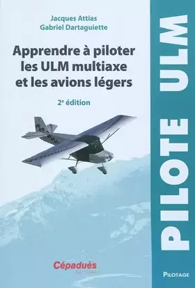 Couverture du produit · Apprendre à piloter les ULM multiaxe et les avions légers