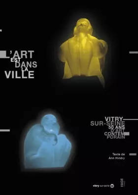 Couverture du produit · L'art dans la ville: Vitry-sur-Seine, 50 ans d'art contemporain
