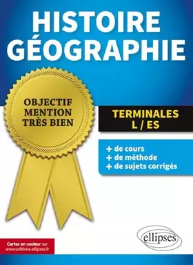 Couverture du produit · Objectif Mention Très Bien Histoire Géographie Terminales L/ES