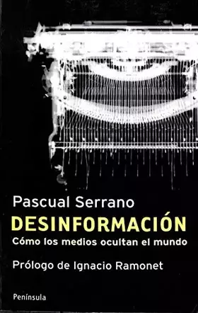 Couverture du produit · Desinformación: Cómo los medios ocultan el mundo (ATALAYA)