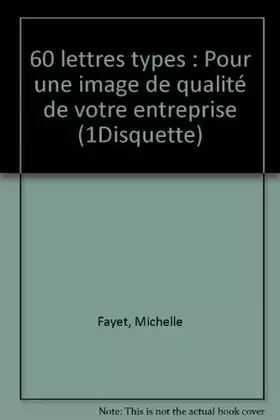 Couverture du produit · 60 lettres types : Pour une image de qualité de votre entreprise (1Disquette)