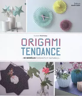 Couverture du produit · Origami tendance: 49 modèles élégants et naturels