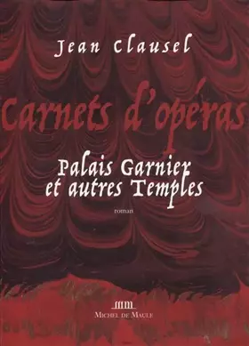 Couverture du produit · Carnets d'opéras: Palais Garnier et autres Temples