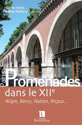 Couverture du produit · Promenades dans le XIIe : Aligre, Bercy, Nation, Picpus...