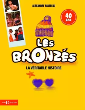 Couverture du produit · Les Bronzés, la véritable histoire