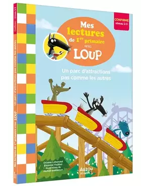 Couverture du produit · Mes lectures de 1re primaire avec loup - un parc d'attractions pas comme les autres