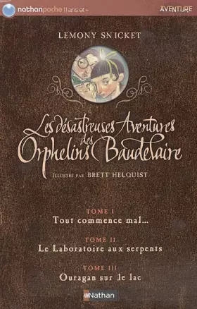 Couverture du produit · Les désastreuses aventures des orphelins Baudelaire, Coffret tomes 1 à 3