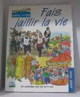 Couverture du produit · Fais jaillir la vie,  année bleue. Enfant