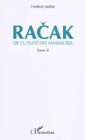 Couverture du produit · Racak: De l'utilité des massacres (Tome 2)