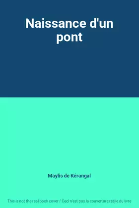 Couverture du produit · Naissance d'un pont