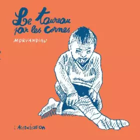 Couverture du produit · Le taureau par les cornes