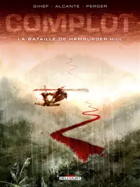Couverture du produit · Complot T03: La Bataille de hamburger Hill