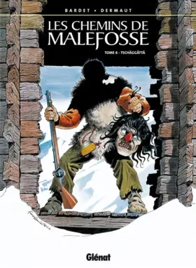 Couverture du produit · Les Chemins de Malefosse, tome 6 : Tschäggättä