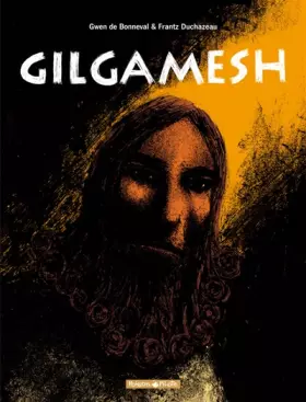Couverture du produit · Gilgamesh - intégrale - tome 0 - Gilgamesh Intégrale
